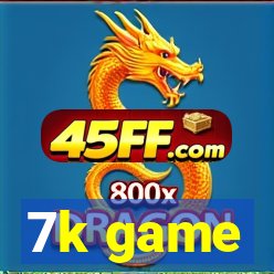7k game